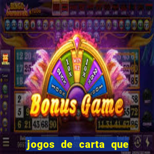 jogos de carta que ganha dinheiro